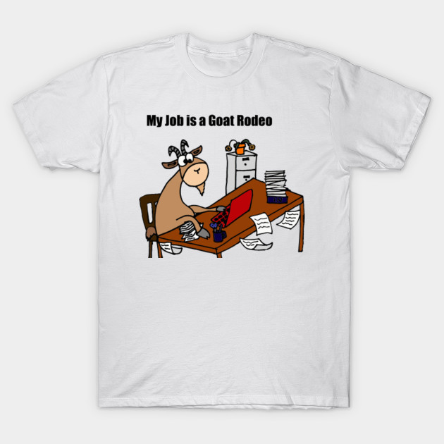 Funny Goat Rodeo Work Chaos Cartoon T-Shirt-TOZ